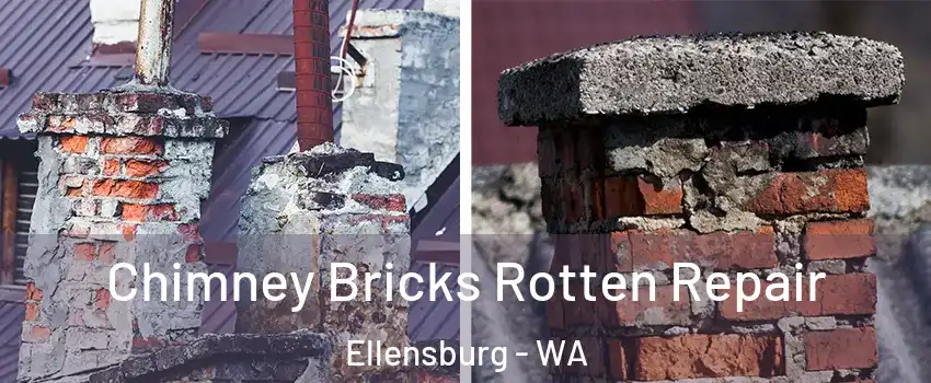  Chimney Bricks Rotten Repair Ellensburg - WA