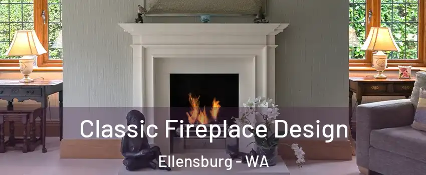  Classic Fireplace Design Ellensburg - WA