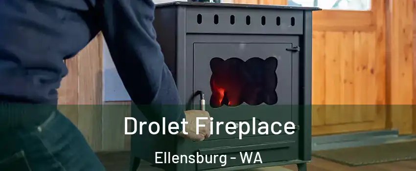  Drolet Fireplace Ellensburg - WA