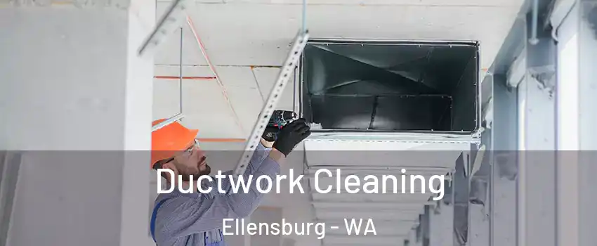  Ductwork Cleaning Ellensburg - WA