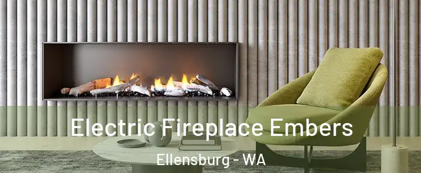  Electric Fireplace Embers Ellensburg - WA