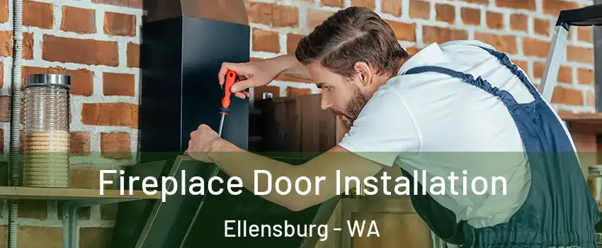  Fireplace Door Installation Ellensburg - WA