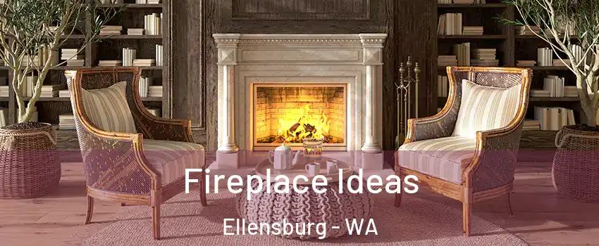  Fireplace Ideas Ellensburg - WA