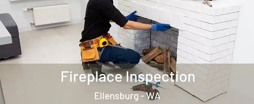  Fireplace Inspection Ellensburg - WA