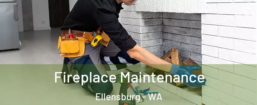  Fireplace Maintenance Ellensburg - WA