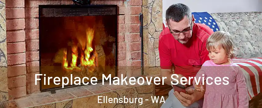  Fireplace Makeover Services Ellensburg - WA