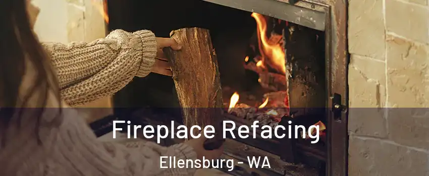  Fireplace Refacing Ellensburg - WA