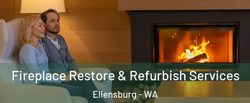  Fireplace Restore & Refurbish Services Ellensburg - WA