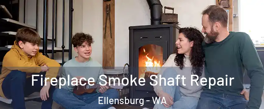  Fireplace Smoke Shaft Repair Ellensburg - WA