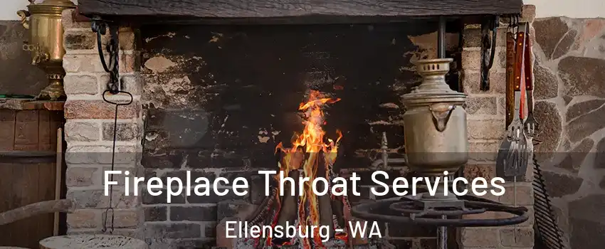  Fireplace Throat Services Ellensburg - WA