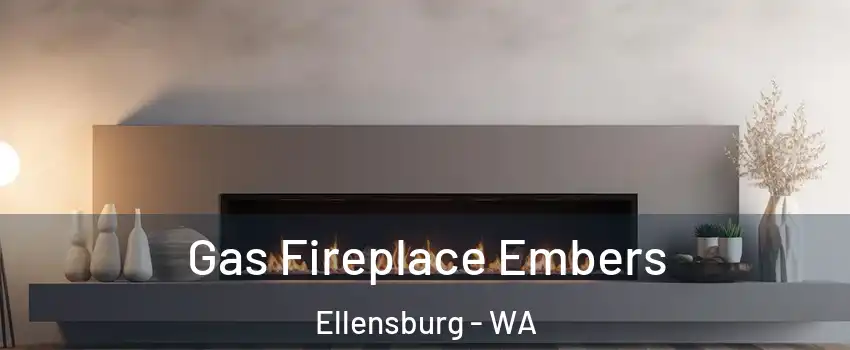  Gas Fireplace Embers Ellensburg - WA
