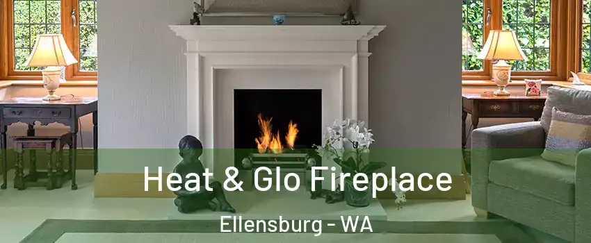  Heat & Glo Fireplace Ellensburg - WA