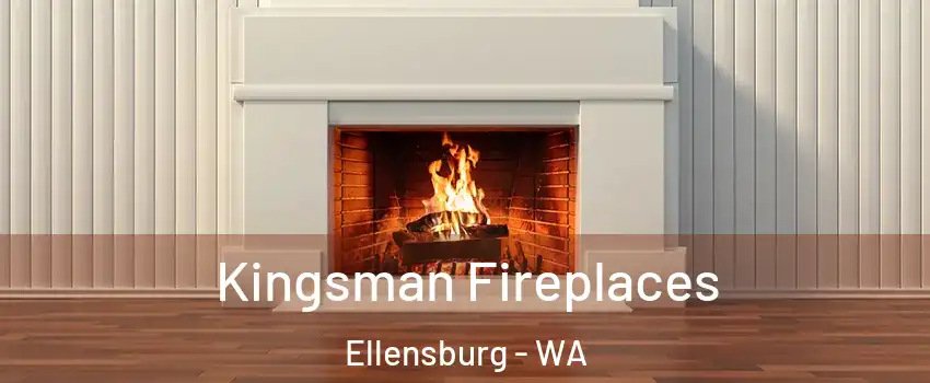  Kingsman Fireplaces Ellensburg - WA