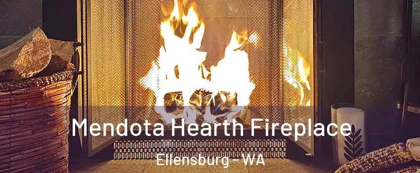  Mendota Hearth Fireplace Ellensburg - WA