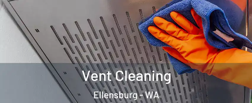  Vent Cleaning Ellensburg - WA