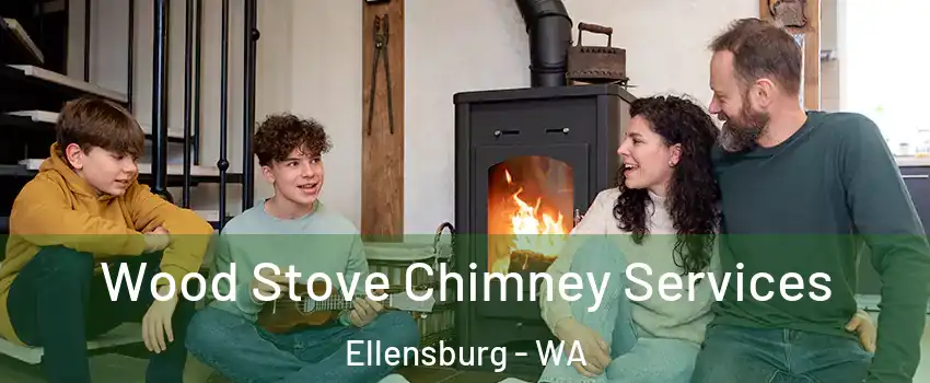  Wood Stove Chimney Services Ellensburg - WA